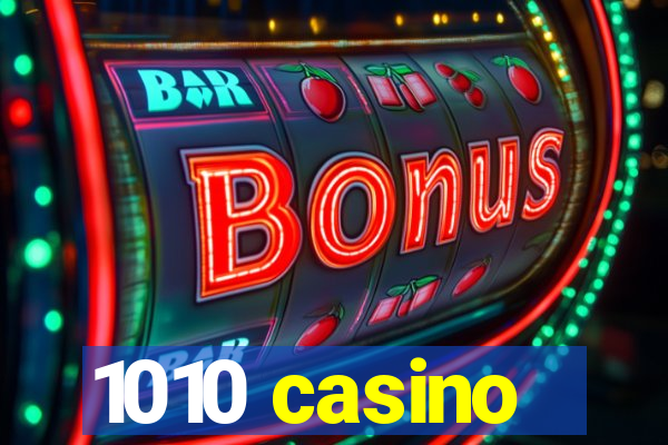 1010 casino